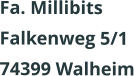 Fa. Millibits Falkenweg 5/1 74399 Walheim